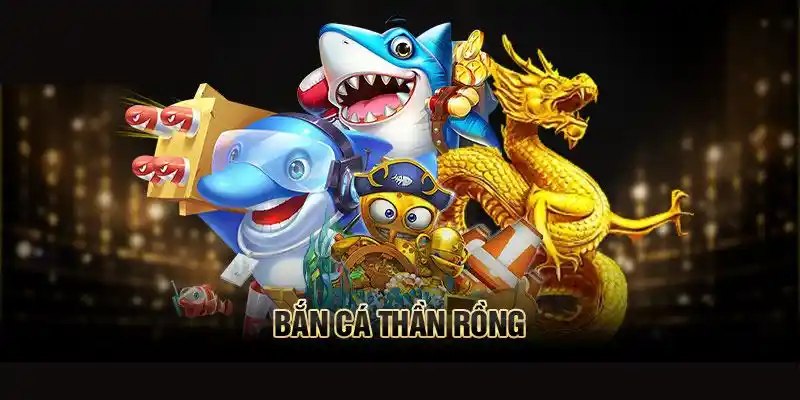 Bắn cá thần rồng sao lại thu hút game thủ đến thế?